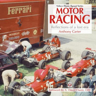 Könyv Motor Racing - Reflections of a Lost Era Anthony Carter