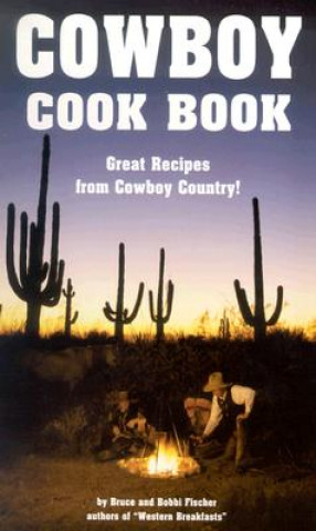 Kniha Cowboy Cook Book Bruce Fischer