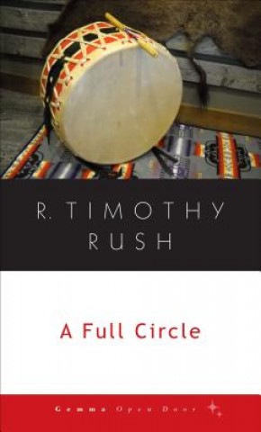Knjiga Full Circle R. Timothy Rush
