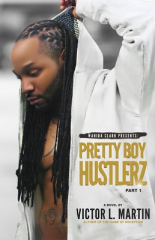 Kniha Pretty Boy Hustlerz Part 1 Victor L. Martin