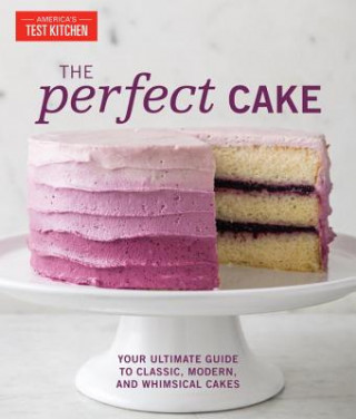 Kniha Perfect Cake The Editors At America'S Test Kitchen