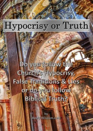 Kniha Hypocrisy or Truth ApplyWisdom. com