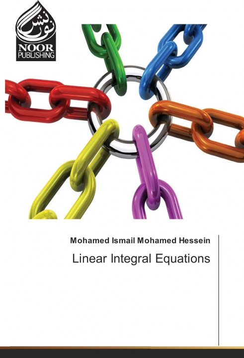 Kniha Linear Integral Equations Mohamed Ismail Mohamed Hessein