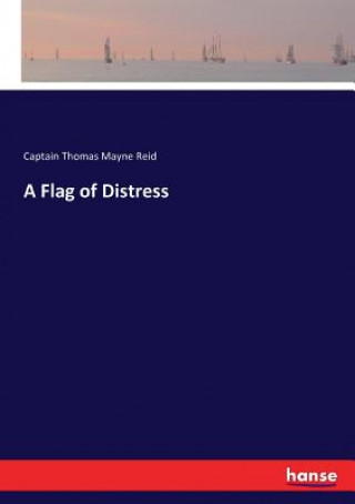 Carte Flag of Distress Captain Thomas Mayne Reid