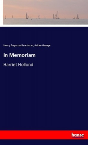 Knjiga In Memoriam Henry Augustus Boardman