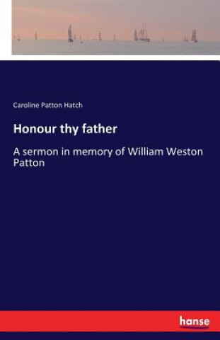 Buch Honour thy father Caroline Patton Hatch