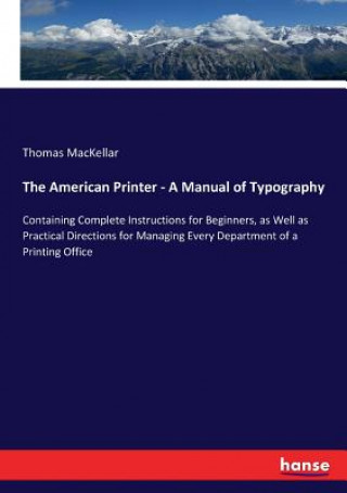 Carte American Printer - A Manual of Typography Thomas Mackellar