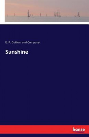 Книга Sunshine E. P. Dutton and Company