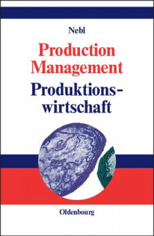 Kniha Production Management. Produktionswirtschaft Theodor Nebl