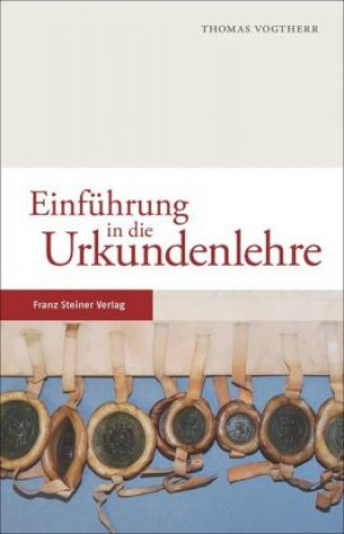 Kniha Einführung in die Urkundenlehre Thomas Vogtherr