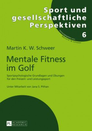 Kniha Mentale Fitness Im Golf Martin K. W. Schweer