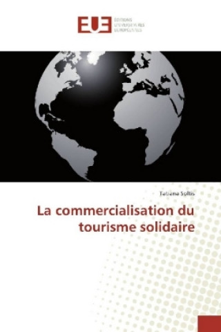 Kniha La commercialisation du tourisme solidaire Tatiana Soltis