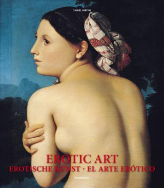 Kniha Erotic Art / Erotische Kunst / El Arte erotico Daniel Kiecol