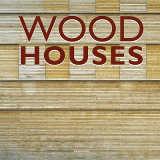Könyv Wood Houses 