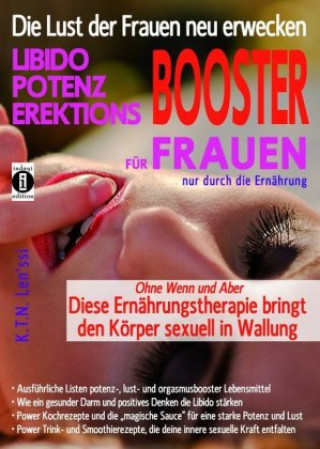 Livre Die Lust der Frauen neu erwecken: LIBIDO-, POTENZ-, EREKTIONS-BOOSTER für Frauen nur durch die Ernährung Len'ssi K. T. N.