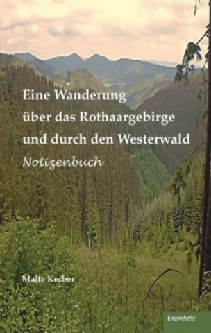 Book Eine Wanderung über das Rothaargebirge und durch den Westerwald Malte Kerber