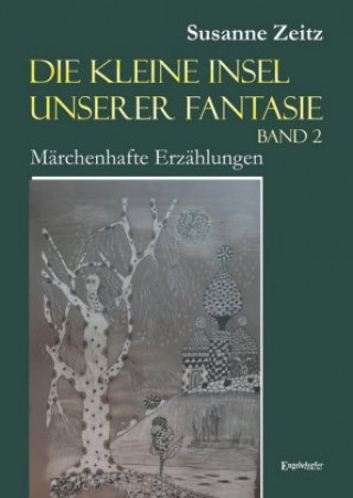 Kniha Die kleine Insel unserer Fantasie 02 Susanne Zeitz