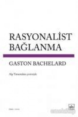 Kniha Rayonalist Baglanma Gaston Bachelard