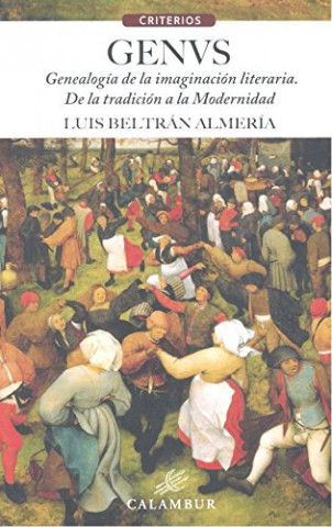 Livre GENUS . Genealogía de la imaginación literaria. Tradición a Modernidad LUIS BELTRAN ALMERIA