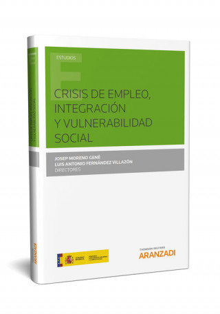 Книга CRISIS DE EMPLEO, INTEGRACIÓN Y VULNERABILIDAD SOCIAL (PAPEL) LUIS ANTONIO FERNANDEZ VILLAZON