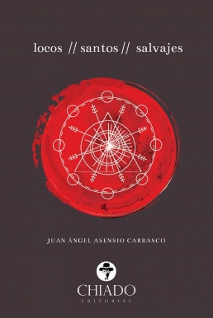 Libro LOCOS/SANTOS/SALVAJES ASESIO CARRASCO J.A