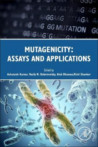 Book Mutagenicity: Assays and Applications Ashutosh Kumar