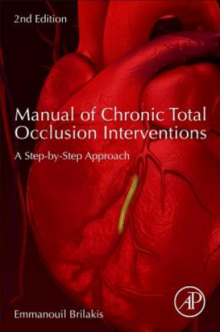 Könyv Manual of Chronic Total Occlusion Interventions Emmanouil Brilakis