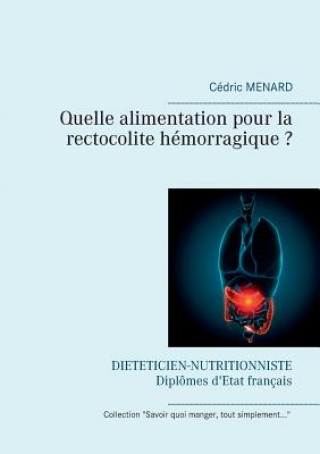 Книга Quelle alimentation pour la rectocolite hemorragique ? Cédric Menard