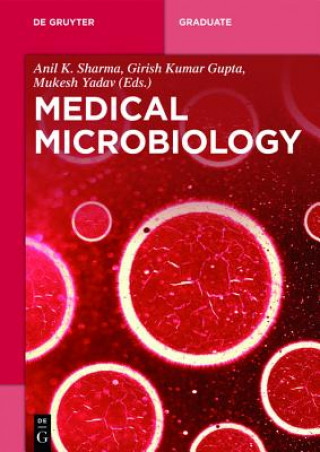 Könyv Medical Microbiology Anil K. Sharma