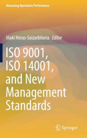 Книга ISO 9001, ISO 14001, and New Management Standards I?aki Heras-Saizarbitoria