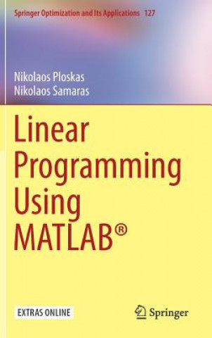 Kniha Linear Programming Using MATLAB (R) Nikolaos Ploskas