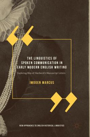 Carte Linguistics of Spoken Communication in Early Modern English Writing Imogen Marcus