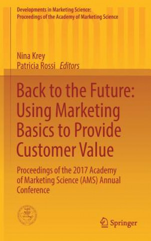 Carte Back to the Future: Using Marketing Basics to Provide Customer Value Nina Krey