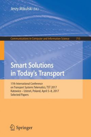 Könyv Smart Solutions in Today's Transport Jerzy Mikulski