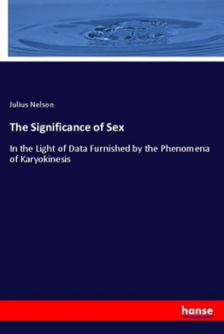 Kniha The Significance of Sex Julius Nelson