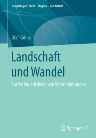 Książka Landschaft Und Wandel Olaf Kühne