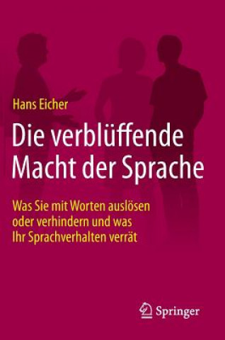 Βιβλίο Die verbluffende Macht der Sprache Hans Eicher