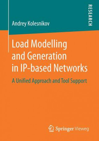 Kniha Load Modelling and Generation in IP-based Networks Andrey Kolesnikov