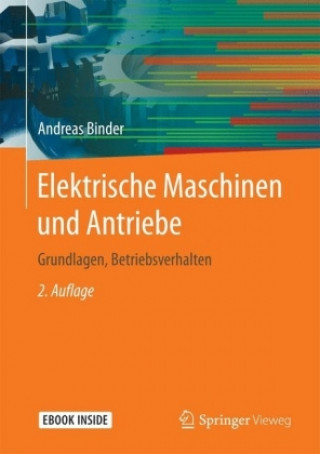 Carte Elektrische Maschinen und Antriebe, m. 1 Buch, m. 1 E-Book, 2 Teile Andreas Binder