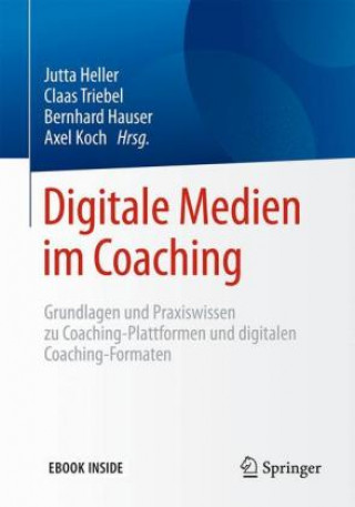 Könyv Digitale Medien im Coaching, m. 1 Buch, m. 1 E-Book Jutta Heller