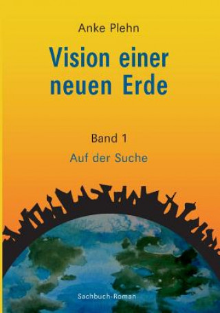 Knjiga Vision einer neuen Erde Anke Plehn