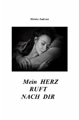 Könyv Mein Herz ruft nach dir Melany Isabeau