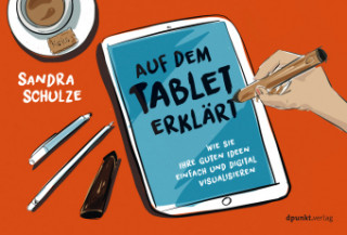Könyv Auf dem Tablet erklärt Sandra Schulze