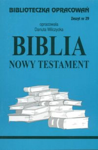 Kniha Biblioteczka Opracowań Biblia Nowy Testament Wilczycka Danuta