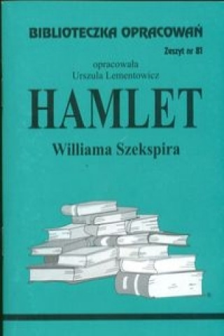 Kniha Biblioteczka Opracowań Hamlet Williama Szekspira Lementowicz Danuta