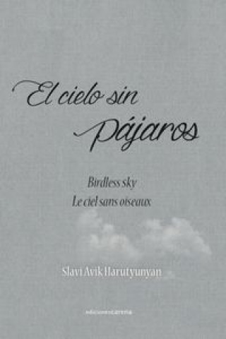 Kniha El cielo sin pájaros Slavi Avik Arutyunyan