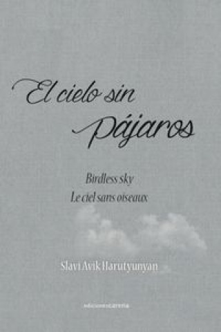 Книга El cielo sin pájaros Slavi Avik Arutyunyan