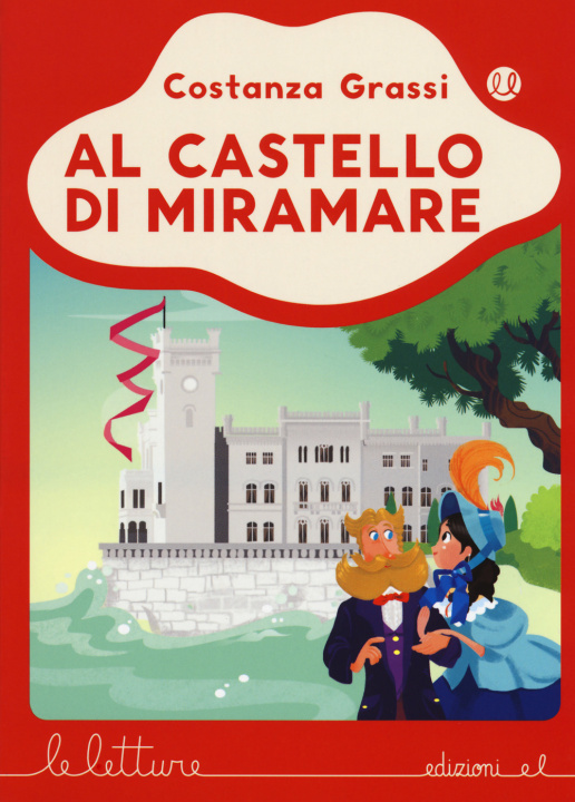 Kniha Al castello di Miramare Costanza Grassi