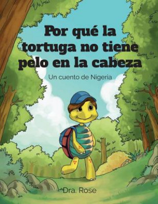 Книга Por que la Tortuga no Tiene Pelo en la Cabeza Rose Ihedigbo