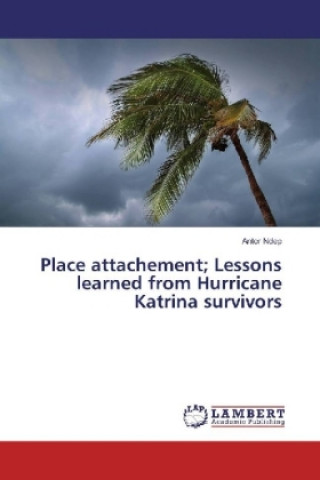 Kniha Place attachement; Lessons learned from Hurricane Katrina survivors Antor Ndep